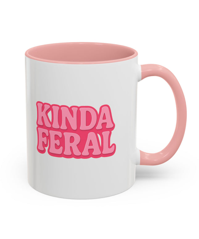 KINDA FERAL FUNNY COFFEE MUG TEE