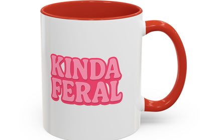 KINDA FERAL FUNNY COFFEE MUG TEE