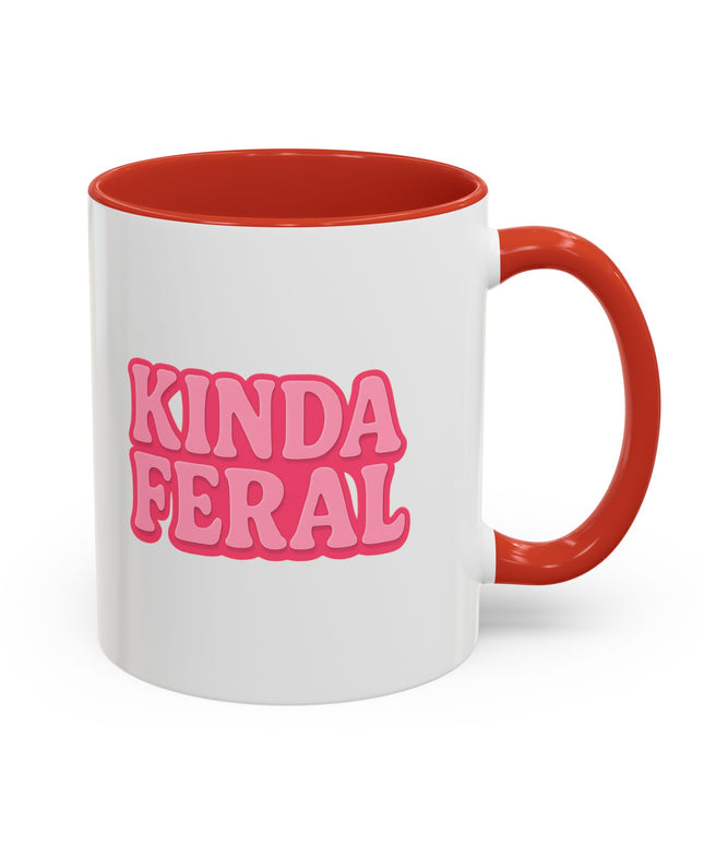 KINDA FERAL FUNNY COFFEE MUG TEE