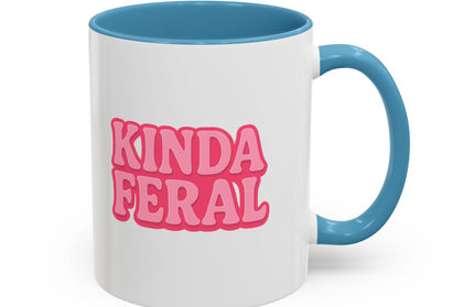 KINDA FERAL FUNNY COFFEE MUG TEE