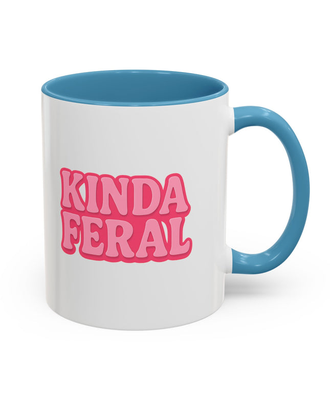 KINDA FERAL FUNNY COFFEE MUG TEE