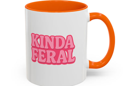 KINDA FERAL FUNNY COFFEE MUG TEE