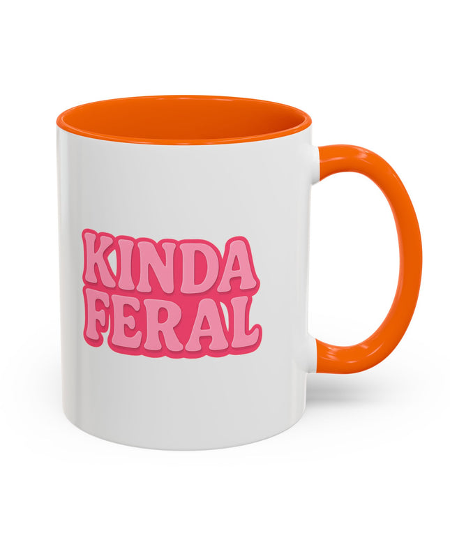 KINDA FERAL FUNNY COFFEE MUG TEE