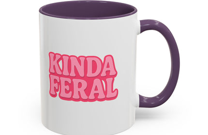 KINDA FERAL FUNNY COFFEE MUG TEE