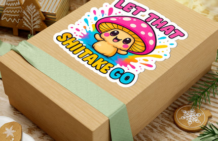 LET THAT SHIITAKE GO CHIMEPOP STICKERS