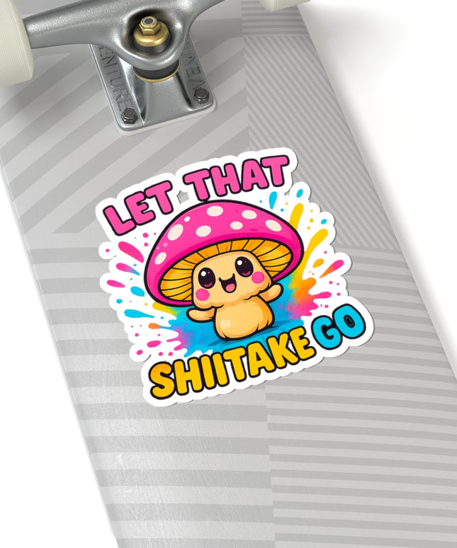 LET THAT SHIITAKE GO CHIMEPOP STICKERS