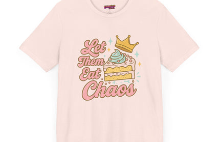 LET THEM EAT CHAOS CAKE TEE