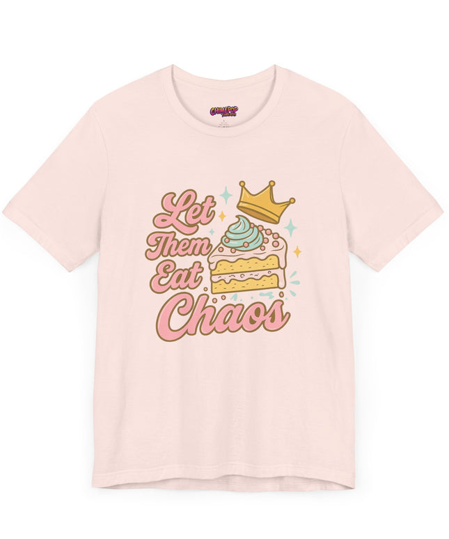 LET THEM EAT CHAOS CAKE TEE
