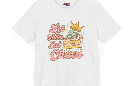LET THEM EAT CHAOS CAKE TEE