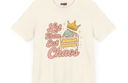 LET THEM EAT CHAOS CAKE TEE