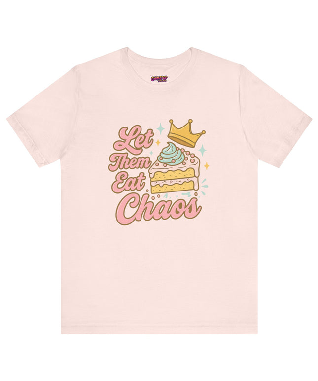 LET THEM EAT CHAOS CAKE TEE