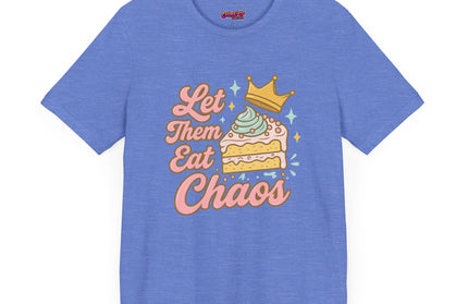LET THEM EAT CHAOS CAKE TEE