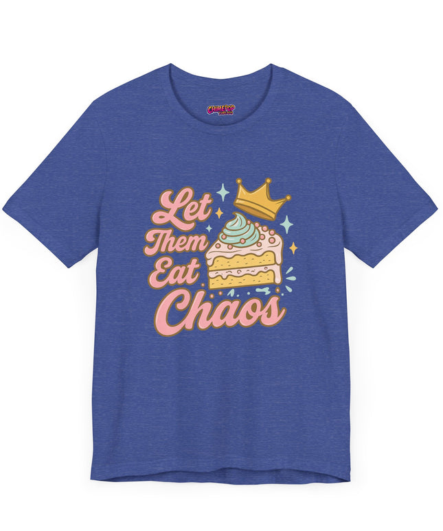 LET THEM EAT CHAOS CAKE TEE