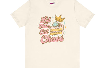 LET THEM EAT CHAOS CAKE TEE