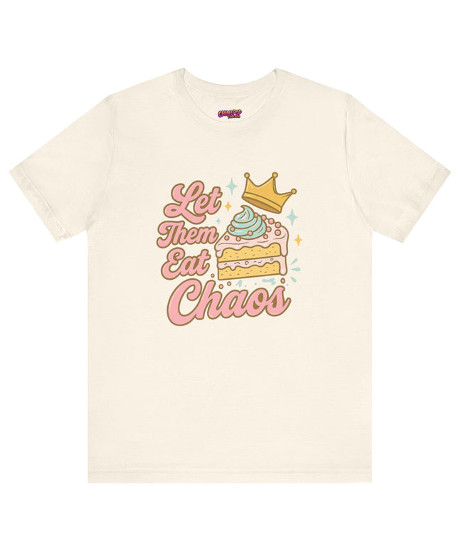 LET THEM EAT CHAOS CAKE TEE