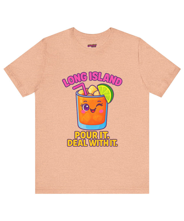 LONG ISLAND POUR IT DEAL WITH IT GRAPHIC TEE