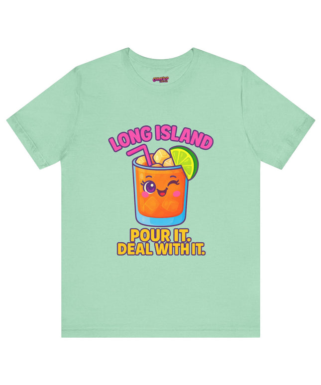 LONG ISLAND POUR IT DEAL WITH IT GRAPHIC TEE