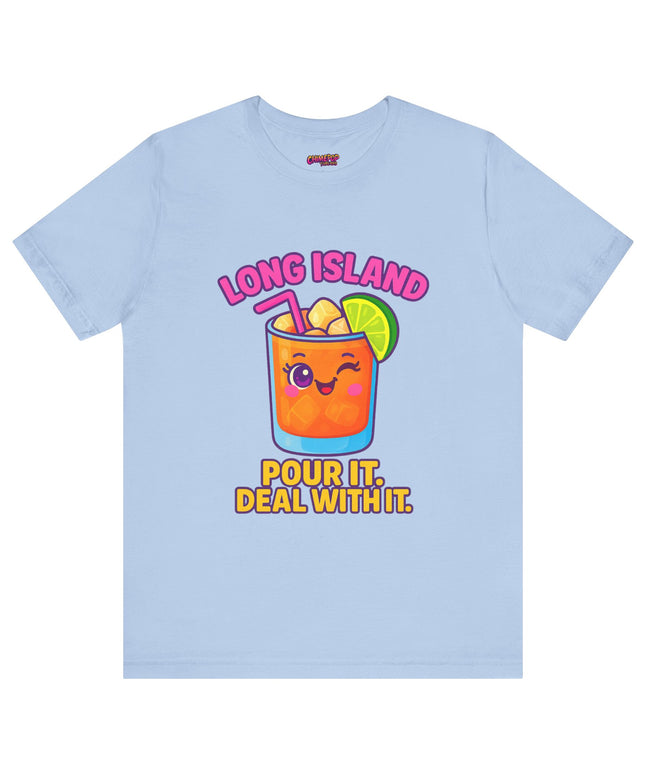 LONG ISLAND POUR IT DEAL WITH IT GRAPHIC TEE