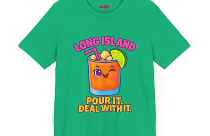 LONG ISLAND POUR IT DEAL WITH IT GRAPHIC TEE
