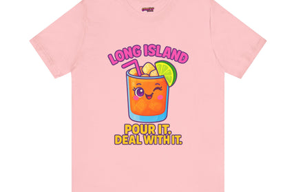 LONG ISLAND POUR IT DEAL WITH IT GRAPHIC TEE