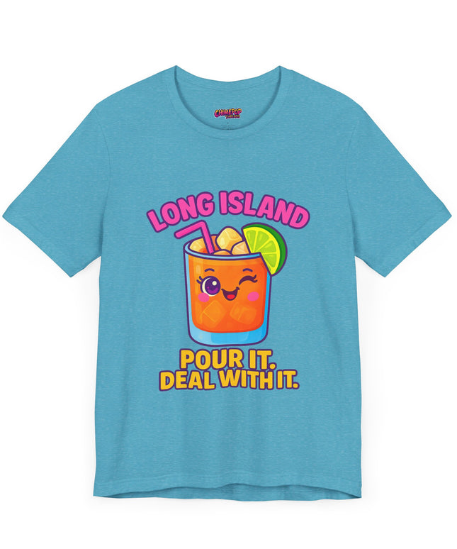 LONG ISLAND POUR IT DEAL WITH IT GRAPHIC TEE