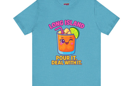 LONG ISLAND POUR IT DEAL WITH IT GRAPHIC TEE