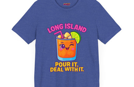 LONG ISLAND POUR IT DEAL WITH IT GRAPHIC TEE