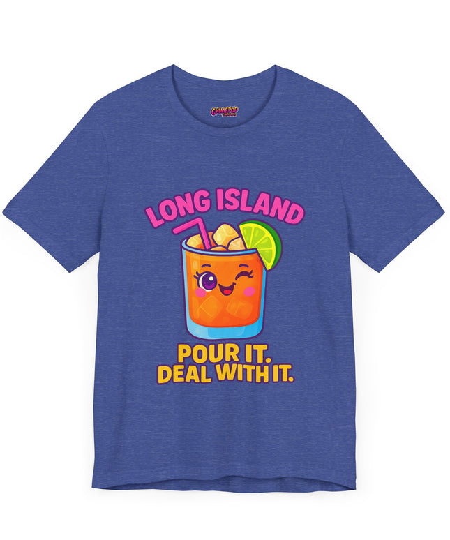 LONG ISLAND POUR IT DEAL WITH IT GRAPHIC TEE