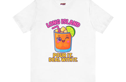 LONG ISLAND POUR IT DEAL WITH IT GRAPHIC TEE