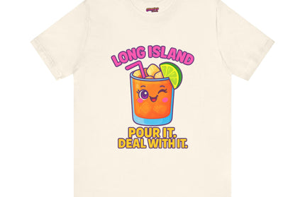 LONG ISLAND POUR IT DEAL WITH IT GRAPHIC TEE