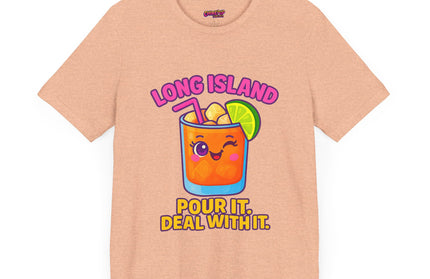 LONG ISLAND POUR IT DEAL WITH IT GRAPHIC TEE