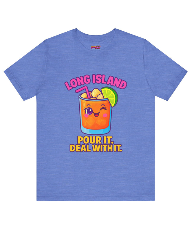 LONG ISLAND POUR IT DEAL WITH IT GRAPHIC TEE
