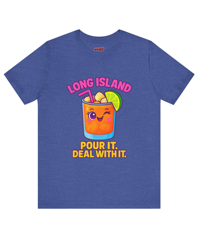 LONG ISLAND POUR IT DEAL WITH IT GRAPHIC TEE