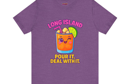 LONG ISLAND POUR IT DEAL WITH IT GRAPHIC TEE