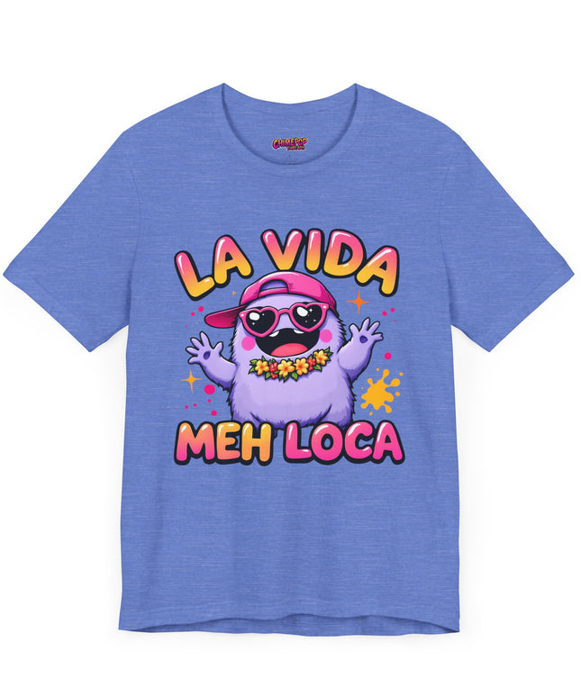 La Vida Meh Loca T-Shirt