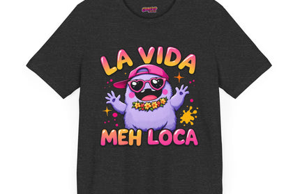 La Vida Meh Loca T-Shirt