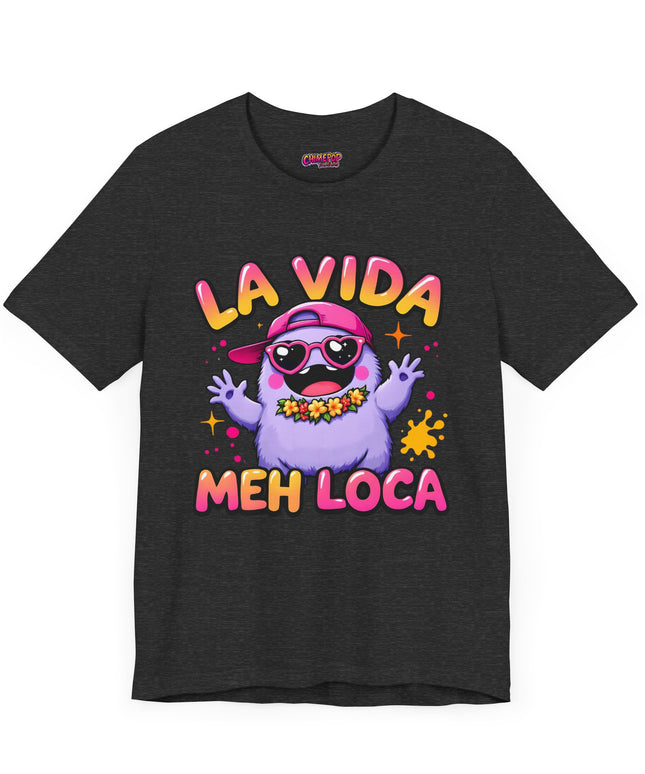 La Vida Meh Loca T-Shirt