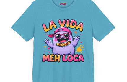 La Vida Meh Loca T-Shirt
