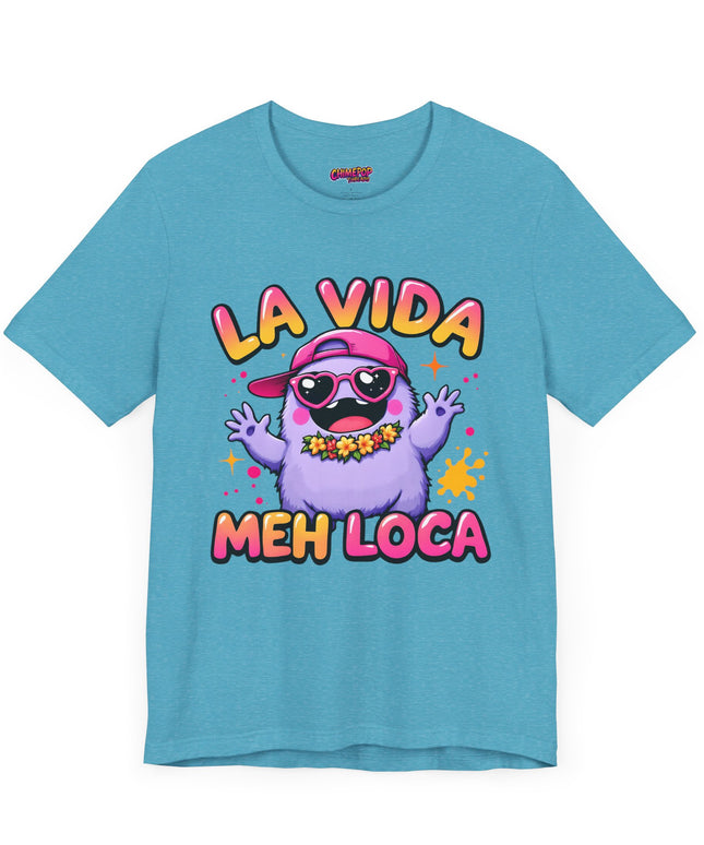 La Vida Meh Loca T-Shirt