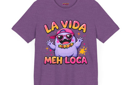 La Vida Meh Loca T-Shirt