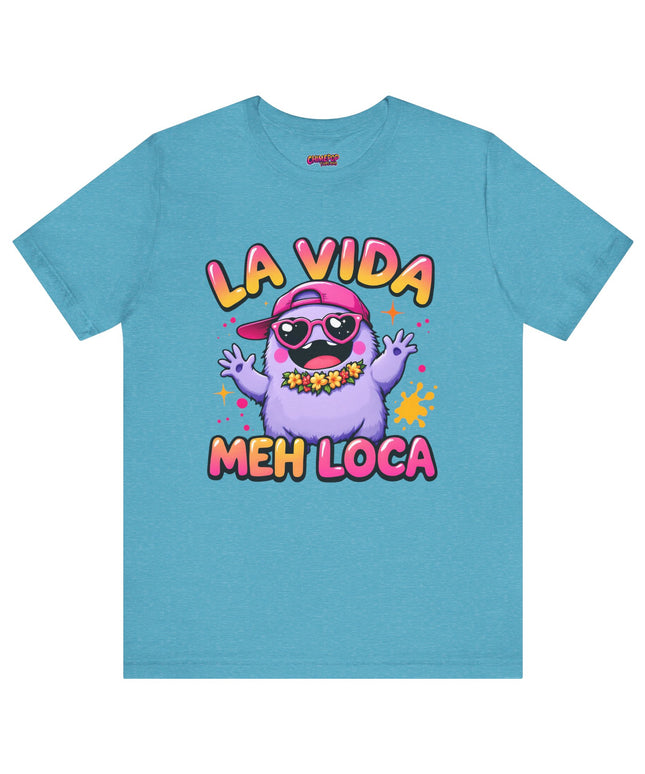 La Vida Meh Loca T-Shirt