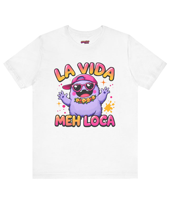 La Vida Meh Loca T-Shirt