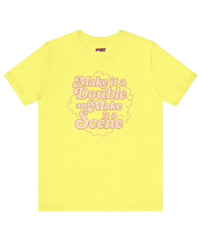 MAKE IT A DOUBLE AND MAKE IT A SCENE OVERSIZED TEE