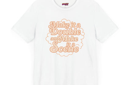 MAKE IT A DOUBLE AND MAKE IT A SCENE OVERSIZED TEE