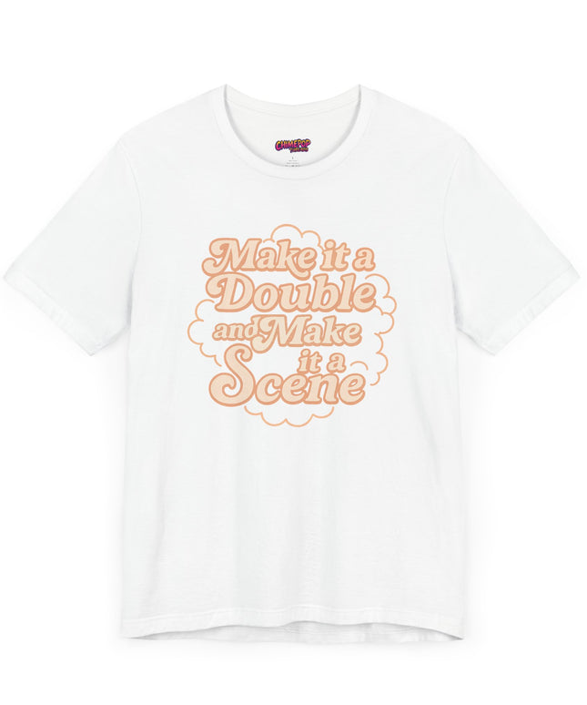 MAKE IT A DOUBLE AND MAKE IT A SCENE OVERSIZED TEE