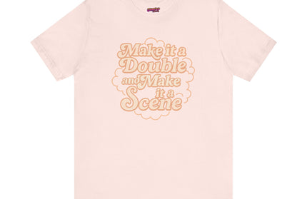 MAKE IT A DOUBLE AND MAKE IT A SCENE OVERSIZED TEE