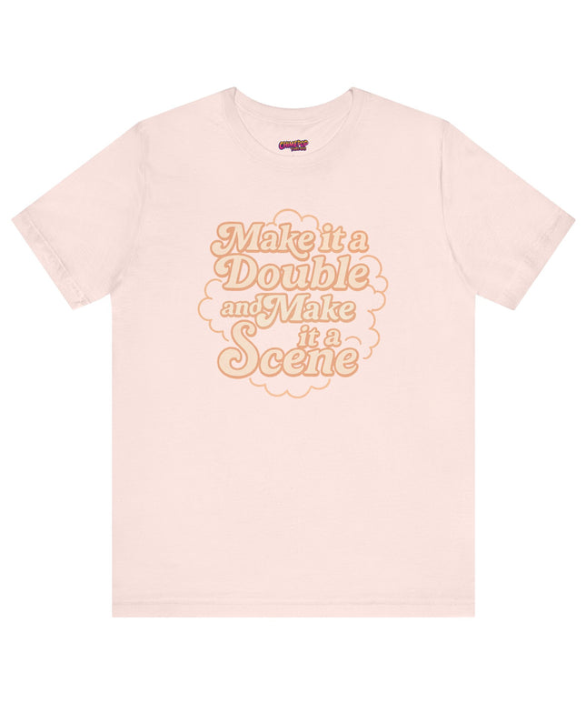 MAKE IT A DOUBLE AND MAKE IT A SCENE OVERSIZED TEE