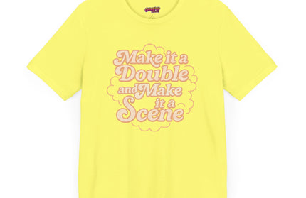 MAKE IT A DOUBLE AND MAKE IT A SCENE OVERSIZED TEE