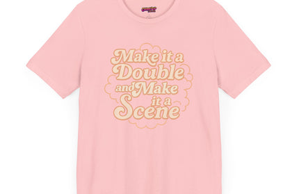 MAKE IT A DOUBLE AND MAKE IT A SCENE OVERSIZED TEE