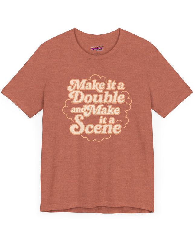 MAKE IT A DOUBLE AND MAKE IT A SCENE OVERSIZED TEE